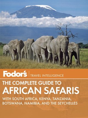 Fodor's the Complete Guide to African Safaris - ebook